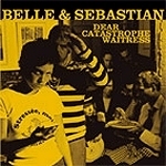 Belle &amp; Sebastian / Dear Catastrophe Waitress (미개봉)