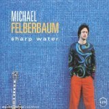 Michael Felberbaum / Sharp Water (수입/Digipack/미개봉)