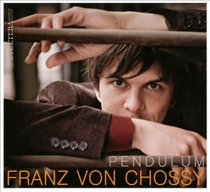 Franz Von Chossy / Pendulum (수입/Digipack/미개봉)