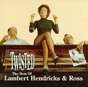 [중고] Twisted - The Best of Lambert, Hendricks &amp; Ross (수입)