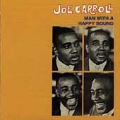Joe Carroll / Man With A Happy Sound (미개봉/수입)