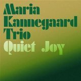 Maria Kannegaard Trio / Quiet Joy (수입/미개봉)