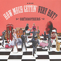 [중고] 오!부라더스(Oh! Brothers) / 4집 - How Much Gettin&#039; Very Hot? (Digipack/홍보용)