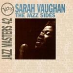 Sarah Vaughan / Jazz Masters 42, The Jazz Sides (미개봉)