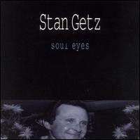 [중고] Stan Getz / Soul Eyes (수입)