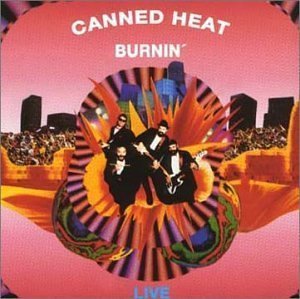 Canned Heat / Burnin&#039; - Live (수입/미개봉)