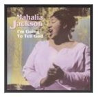 Mahalia Jackson / I&#039;m Going To Tell God (수입/미개봉)