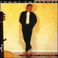 Tommy Emmanuel / Can&#039;t Get Enough (미개봉)