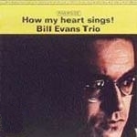 [중고] Bill Evans Trio / How My Heart Sings! (수입)