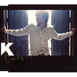 케이 (K) / Only Human (일본수입/Single)