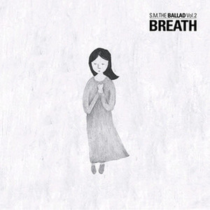 에스엠 더 발라드 (S.M. The Ballad) / Vol.2 Breath (呼吸/Chinese Ver./Digipack/미개봉)