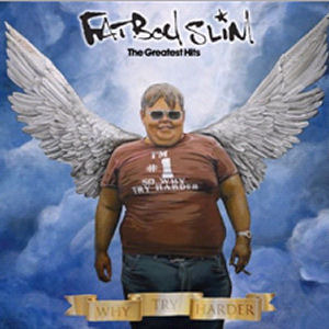 Fatboy Slim / Greatest Hits: Why Try Harder (미개봉)