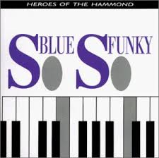 [중고] V.A. / So Blue, So Funky - Heroes Of The Hammond (수입)