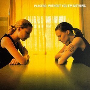Placebo / Without You I&#039;m Nothing (미개봉)