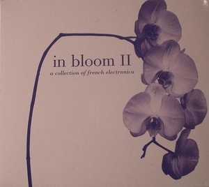 [중고] V.A. / In Bloom II : A Collection Of French Electronica (수입/2CD/Digipack/홍보용)