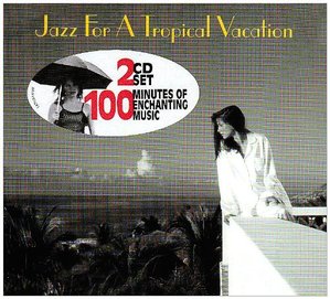 [중고] V.A. / Jazz For A Tropical Vacation (수입/2CD/Digipack)