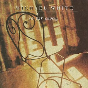 [중고] Michael White / So Far Away (수입)