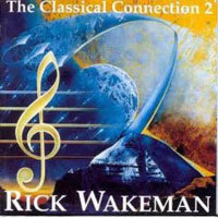 Rick Wakeman / The Classical Connection, Vol. 2 [LIVE] (수입/미개봉)