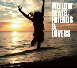 [중고] V.A. / Mellow Beats, Friends &amp; Lovers (Digipack/일본수입/umck1313)