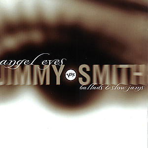 [중고] Jimmy Smith / Angel Eyes: Ballads &amp; Slow Jams (수입)