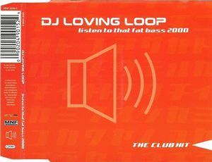 [중고] DJ Loving Loop / Listen To That Fat Bass 2000 (수입/Single)