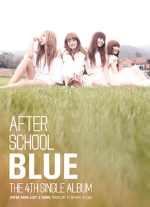애프터 스쿨 (After School) / The 4th Single Album : Blue (미개봉)