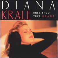 [중고] Diana Krall / Only Trust Your Heart (수입)