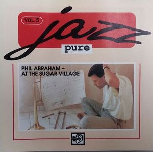[중고] Phil Abraham / At The Sugar Village - Jazz Pure Vol.5 (수입)