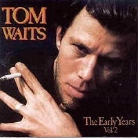Tom Waits / The Early Years Volume Two (수입/미개봉)