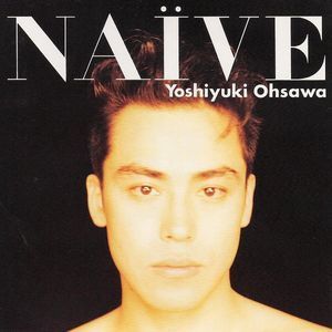 [중고] Yoshiyuki Ohsawa (오오사와 요시유키) / Naive (일본수입/홍보용/escb1287)