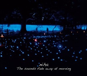 [중고] Niha / The Sounds Fade Away At Morning (Digipack/수입)