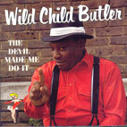 Wild Child Butler / The Devil Made Me Do It (수입/미개봉)