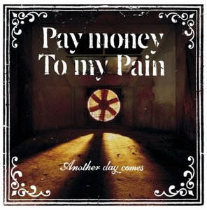 [중고] Pay Money To My Pain / Another Day Comes (일본수입/vpcc81577)