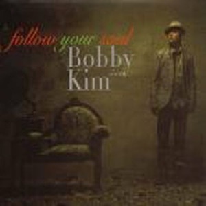 [중고] 바비 킴 (Bobby Kim) / Follow Your Soul (Digipack/스티커부착)