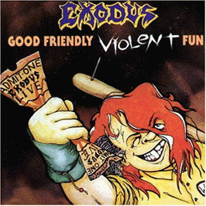 Exodus / Good Friendly Violent Fun (수입/미개봉)