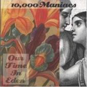 10000 Maniacs / Our Time In Eden (미개봉)