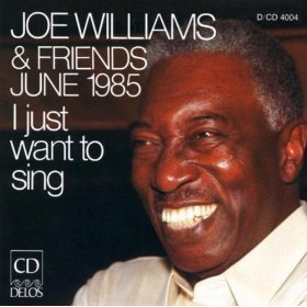 [중고] Joe Williams &amp; FriendsㅡJune 1985 / I Just Want To Sing (수입)