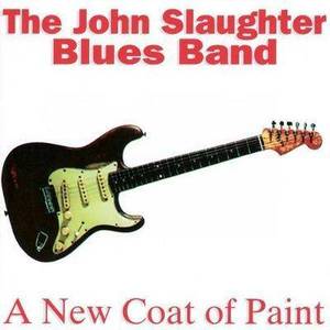 [중고] John Slaughter Blues Band / A New Coat Of Paint (수입)