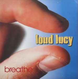 Loud Lucy / Breathe (수입/미개봉)
