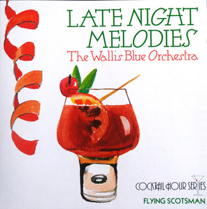 [중고] The Wallis Blue Orchestra / Late Night Melodies (수입)
