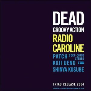 [중고] Radio Caroline / Dead Groovy Action (일본수입/홍보용/cocp50790)