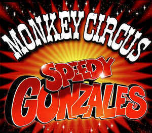 [중고] Monkey Circus / Speedy Gonzales (수입/Single)