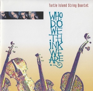 [중고] Turtle Island String Quartet / Who We Think We Are? (수입)