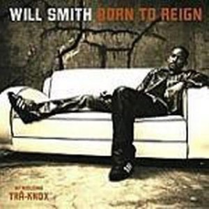 Will Smith / Born To Reign (미개봉)