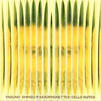 [중고] Yasuaki Shimizu &amp; Saxophonettes / Cello Suites 1, 2, 3 (홍보용/cp1018)