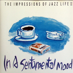 [중고] V.A. / The Impressions Of Jazz Life II - In A Sentimental Mood (스티커부착)