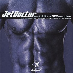 [중고] Jetdoctor / Work It Like A Sexmachine (수입/Single)