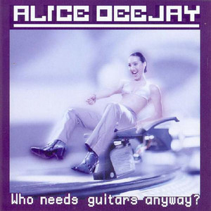 [중고] Alice Deejay / Who Needs Guitars Anyway? (수입)