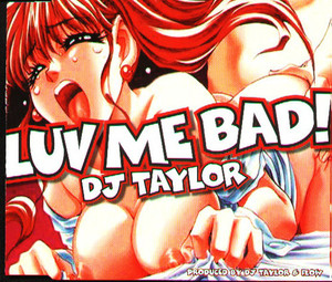 [중고] DJ Taylor / Luv Me Bad! (수입/Single)