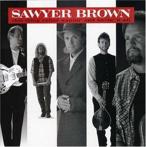 [중고] Sawyer Brown / This Thing Called Wantin&#039; &amp; Havin&#039; It All (수입)